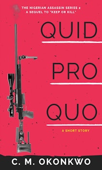 Quid Pro Quo (The Nigerian Assassin Series 2)